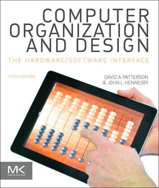 Computer Organization and Design MIPS Edition: The Hardware/Software Interface (The Morgan Kaufmann Series in Computer Architecture and Design)