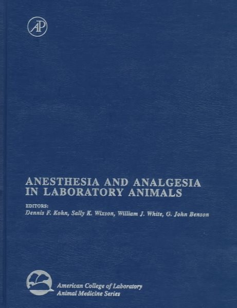 Anesthesia and Analgesia in Laboratory Animals (American College of Laboratory Animal Medicine) cover