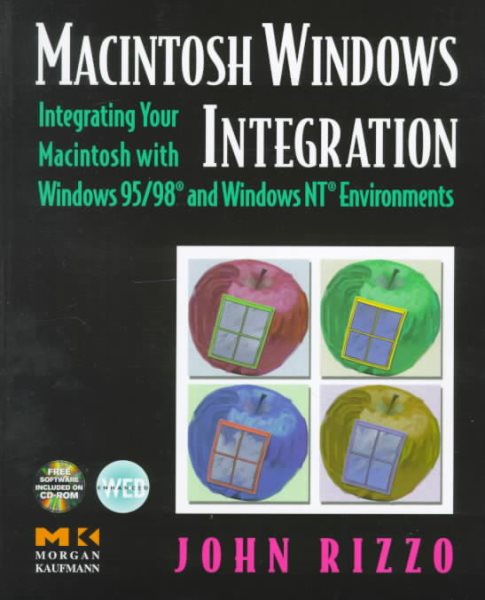 Macintosh Windows Integration: Integrating Your Macintosh with Windows 95/98 and Windows NT Environments cover