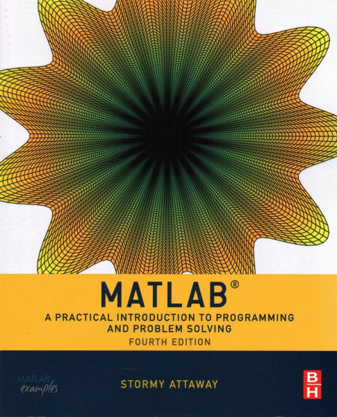 Matlab: A Practical Introduction to Programming and Problem Solving cover