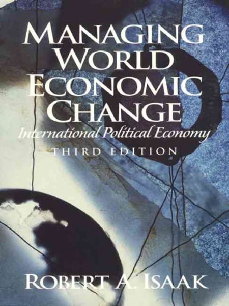 Managing World Economic Change: International Political Economy (3rd Edition) cover