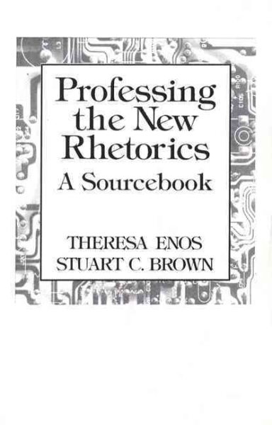 Professing the New Rhetorics: A Sourcebook cover