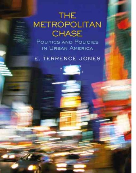 The Metropolitan Chase: Politics and Policies in Urban America cover