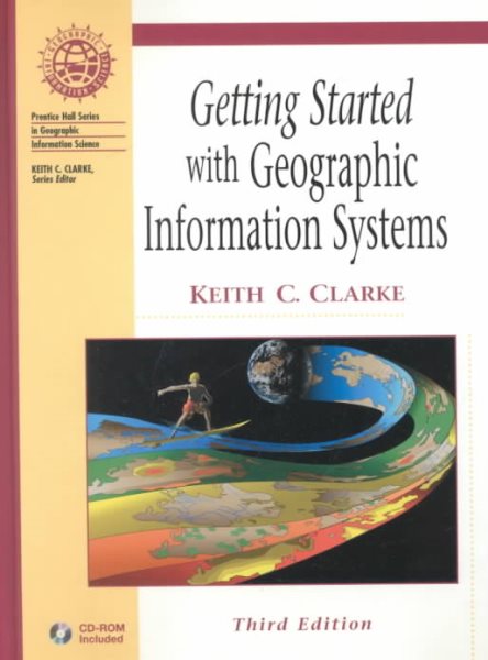 Getting Started with Geographic Information Systems (3rd Edition) cover