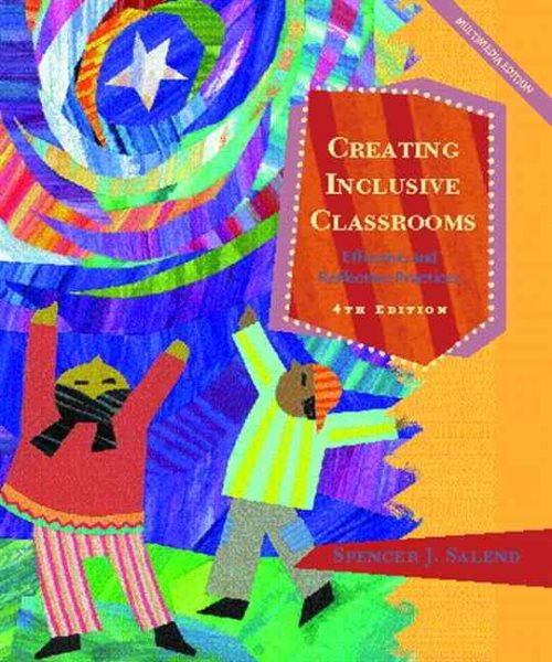 Creating Inclusive Classrooms: Effective and Reflective Practices (4th Edition) cover