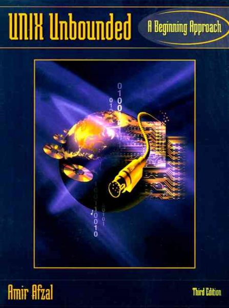 UNIX Unbounded: A Beginning Approach (3rd Edition) cover