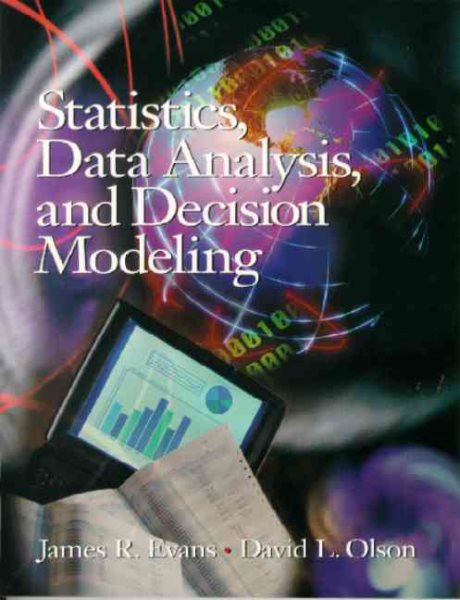 Statistics, Data Analysis, and Decision Modeling cover