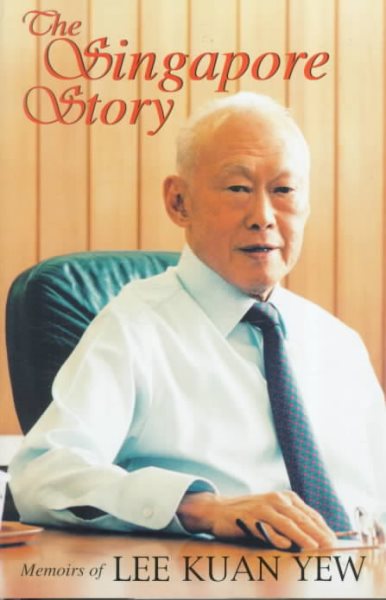 The Singapore Story: Memoirs of Lee Kuan Yew cover