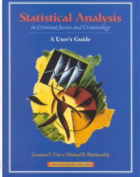 Statistical Analysis in Criminal Justice and Criminology: A User's Guide cover