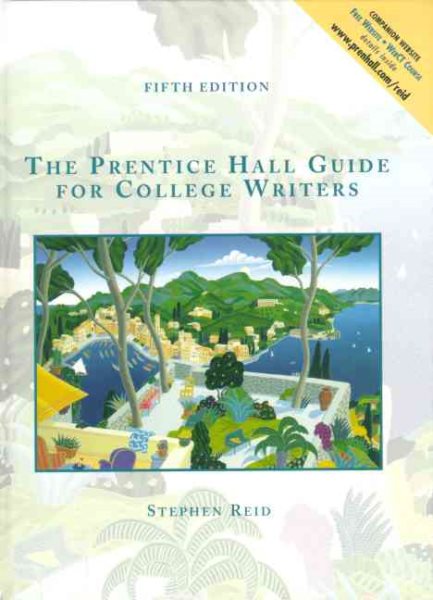 Prentice Hall Guide for College Writers, Full Edition with Handbook (5th Edition) cover