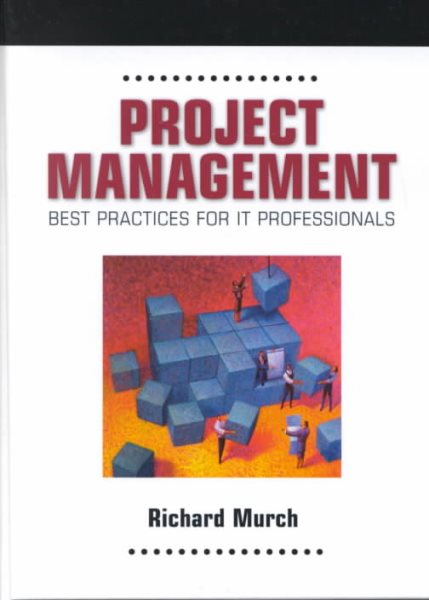 Project Management: Best Practices for It Professionals cover