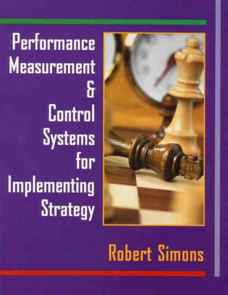 Performance Measurement and Control Systems for Implementing Strategy cover