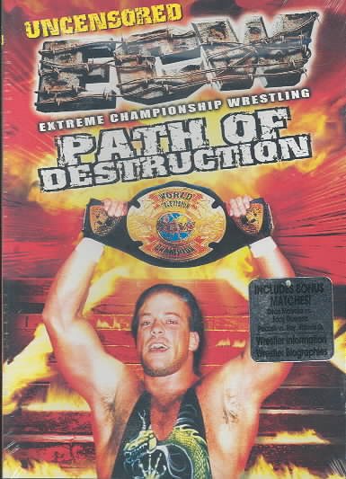 ECW: Extreme Championship Wrestling - Path Of Destruction (Uncensored) cover