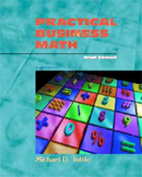 Practical Business Math: An Applications Approach/Brief Edition