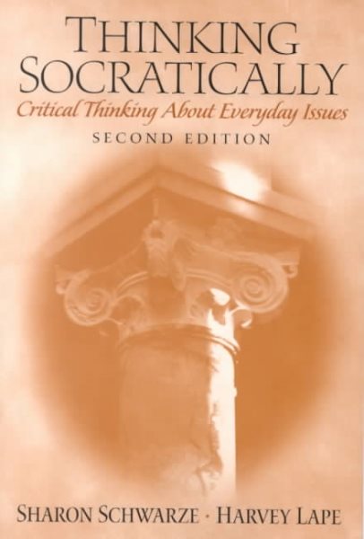 Thinking Socratically: Critical Thinking About Everyday Issues (2nd Edition) cover