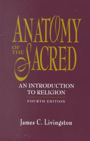 Anatomy of the Sacred: An Introduction to Religion (4th Edition) cover