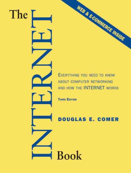 The Internet Book: Everything You Need to Know About Computer Networking and How the Internet Works (3rd Edition) cover