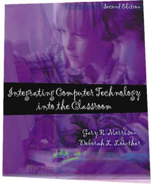Integrating Computer Technology into the Classroom (2nd Edition) cover