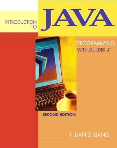 Introduction to Java Programming with JBuilder 4/5/6/7 (2nd Edition) cover