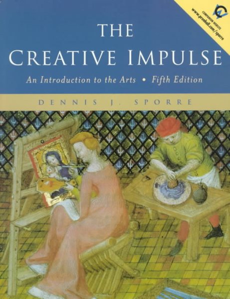 The Creative Impulse: An Introduction to the Arts (5th Edition) cover