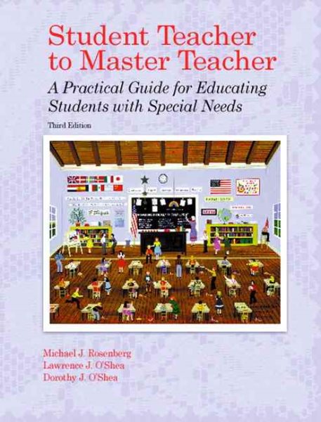 Student Teacher to Master Teacher: A Practical Guide for Educating Students with Special Needs (3rd Edition) cover