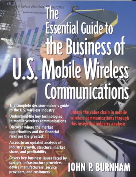 The Essential Guide to the Business of U.S. Mobile Wireless Communications cover