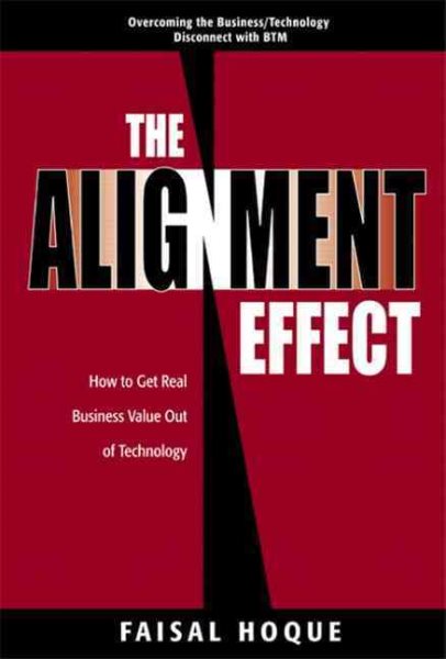 The Alignment Effect: How to Get Real Business Value Out of Technology cover