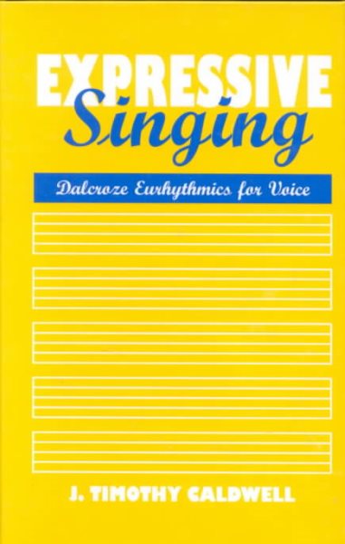 Expressive Singing: Dalcroze Eurythmics for Voice cover