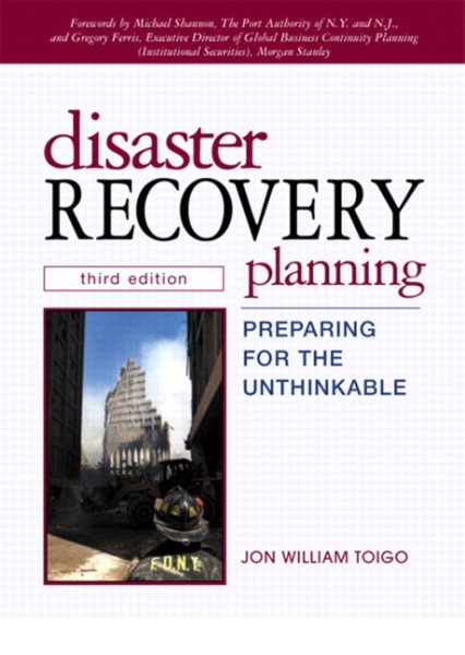 Disaster Recovery Planning: Preparing for the Unthinkable cover