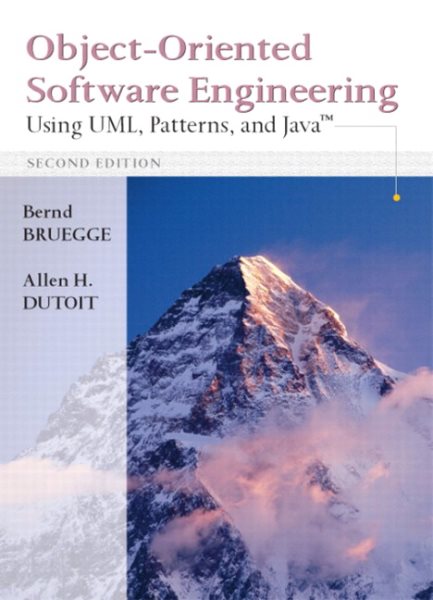 Object-Oriented Software Engineering: Using Uml, Patterns and Java