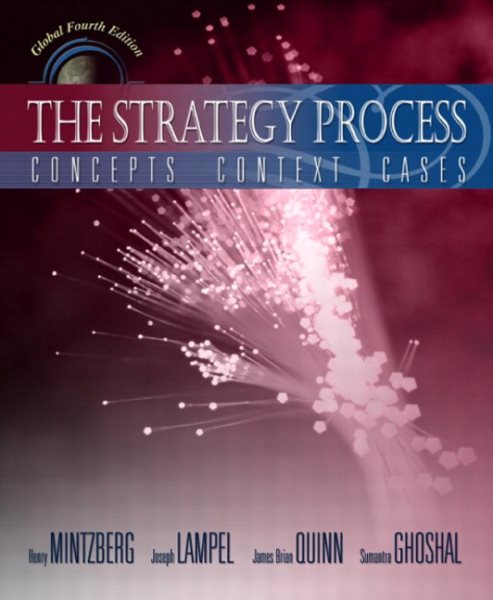 The Strategy Process: Concepts, Context, Cases (4th Edition)