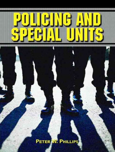Policing and Special Units (PRENTICE HALL POLICING AND ... SERIES.) cover