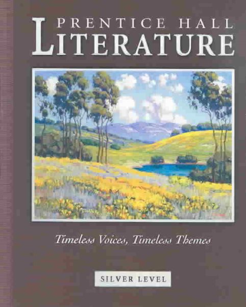 Prentice Hall Literature Timeless Voices Timeless Theme: Silver Edition cover