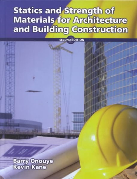 Statics and Strength of Materials for Architecture and Building Construction (2nd Edition) cover