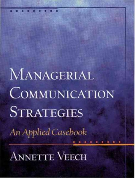 Managerial Communication Strategies: An Applied Casebook cover