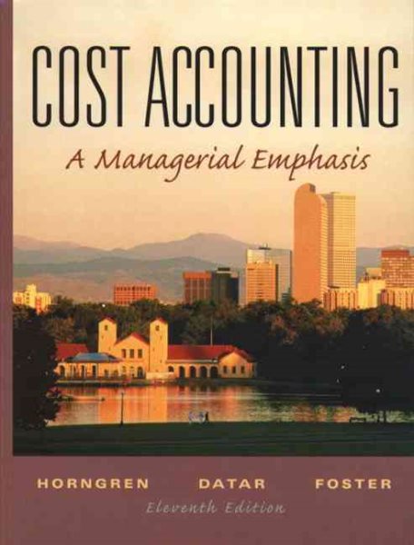 Cost Accounting: A Managerial Emphasis (Charles T. Horngren Series in Accounting) cover