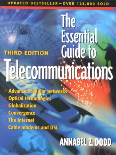 Essential Guide to Telecommunications, The (3rd Edition) (Essential Guides (Prentice Hall)) cover