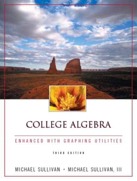 College Algebra Enhanced with Graphing Utilities (3rd Edition)