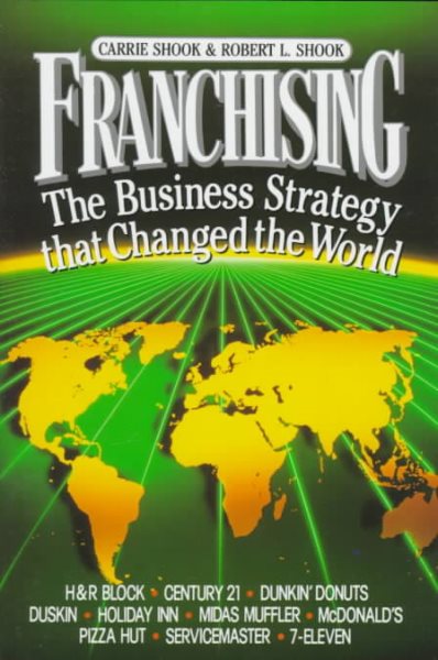 Franchising: The Business Strategy That Changed the World cover