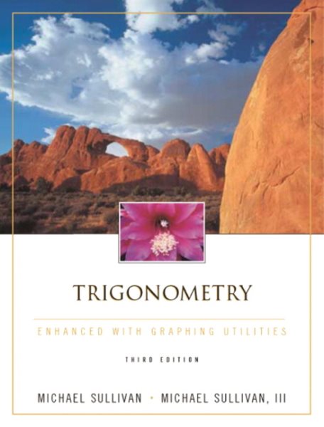Trigonometry Enhanced with Graphing Utilities (3rd Edition) cover