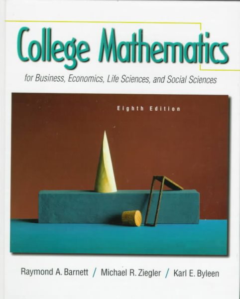 College Mathematics for Business, Economics, Life Sciences and Social Sciences cover