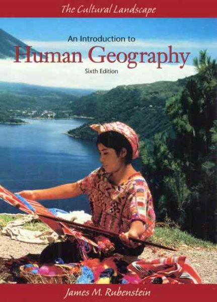 Cultural Landscape, The: An Introduction to Human Geography