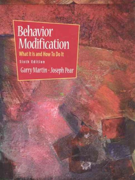 Behavior Modification--What It Is and How to Do It (6th Edition) cover