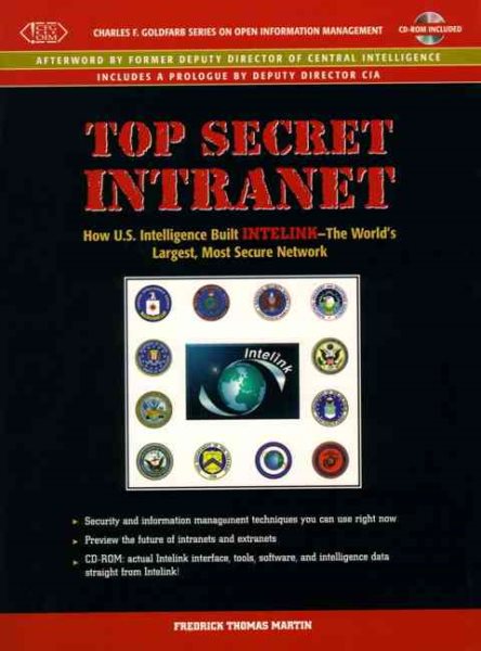 Top Secret Intranet: How U.S. Intelligence Built Intelink - the World's Largest, Most Secure Network cover