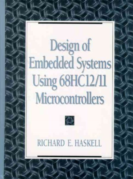 Design of Embedded Systems Using  68HC12/11 Microcontrollers cover