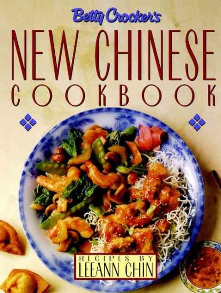 Betty Crocker's New Chinese Cookbook: Recipes by Leeann Chin cover