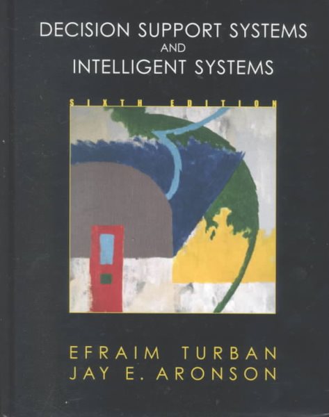 Decision Support Systems and Intelligent Systems (6th Edition) cover