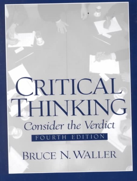 Critical Thinking: Consider the Verdict (4th Edition) cover