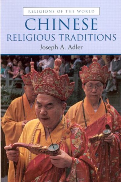 Chinese Religious Traditions (Religions of the World) cover