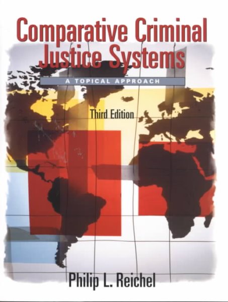Comparative Criminal Justice Systems: A Topical Approach (3rd Edition) cover